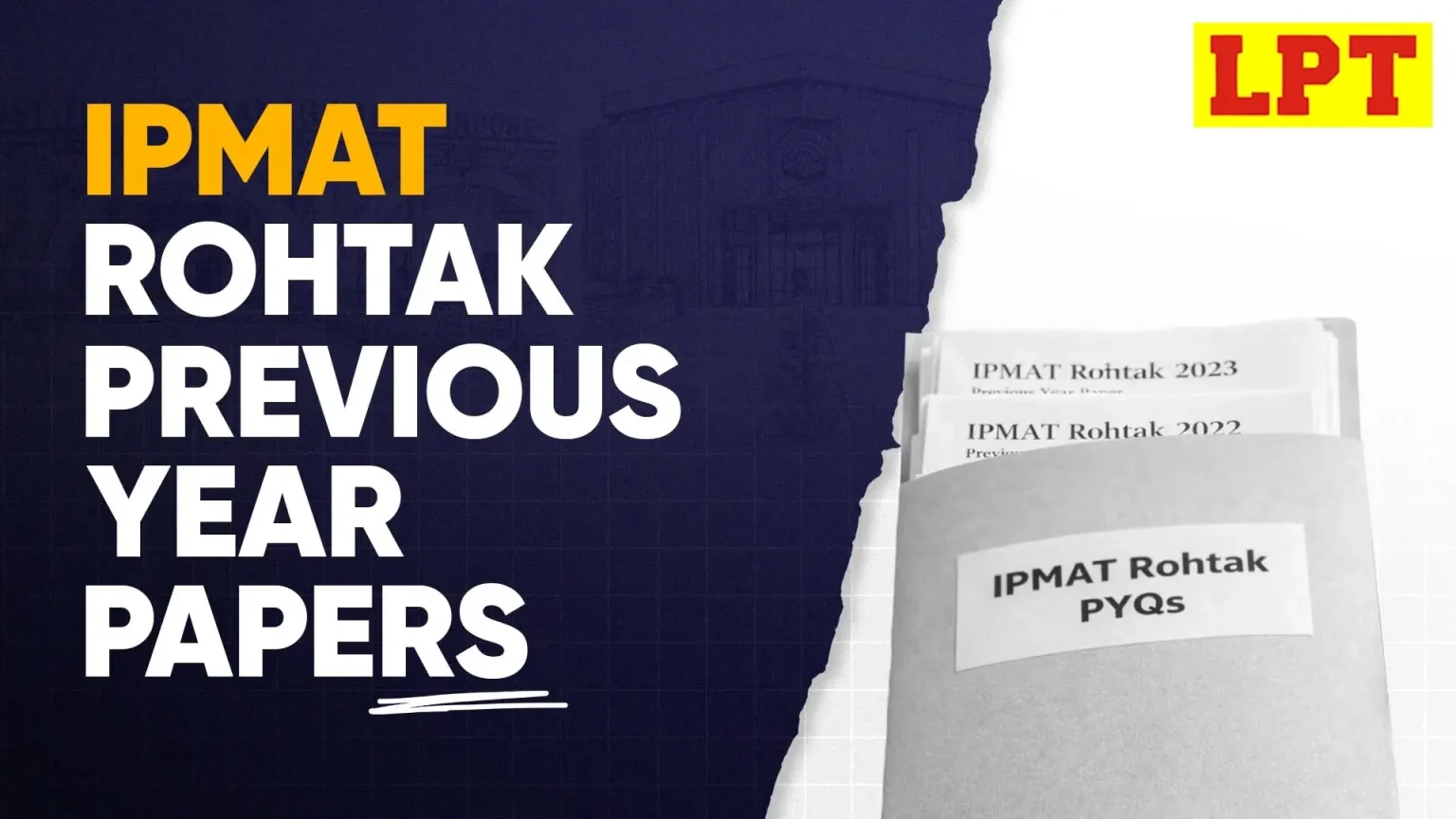 IPMAT Rohtak Previous Year Papers (PYQs): Download PDF