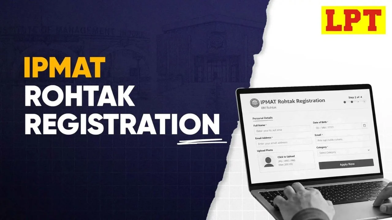 IPMAT Rohtak Registration 2027: Dates, Direct Link, Documents