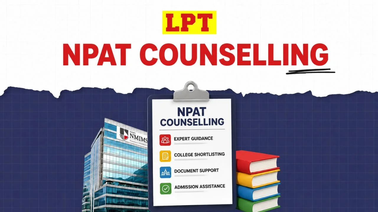 NPAT Counselling 2026: Dates, Registration & Seat Allotment