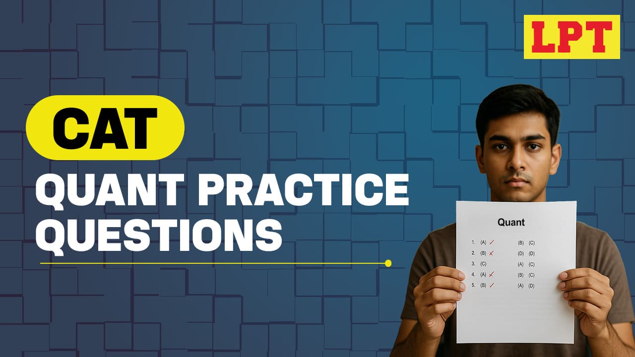 CAT Quant Practice Questions