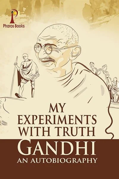 My Experiments With Truth Mahatma Gandhi